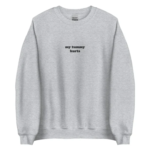 Embroidered my tummy hurts crewneck sweatshirt