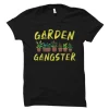 Garden Gangster Shirt