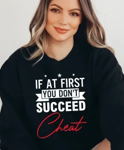 If At First You Dont Succeed Cheat Sweatshirt