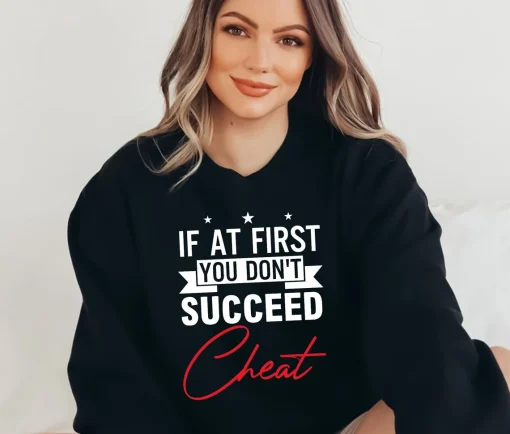 If At First You Dont Succeed Cheat Sweatshirt