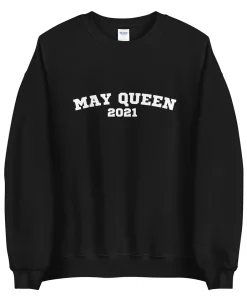 May queen 2021 sweatshirt