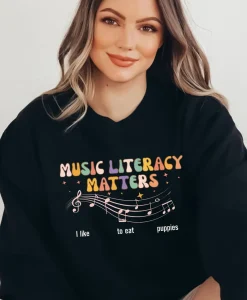 Music Literacy Matters I Like To Eat Puppies Sweatshirt