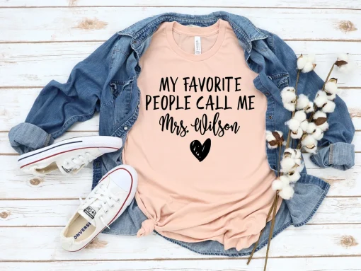 My Favorite People Call Me Teacher Shirt