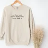 My Head Hurts But I'm Being Really Brave About It Sweatshirt