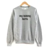 My tummy hurts crewneck sweatshirt