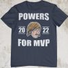 Powers For MVP 2022 Shirt