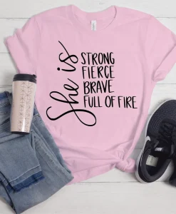 She Is Strong Shirt