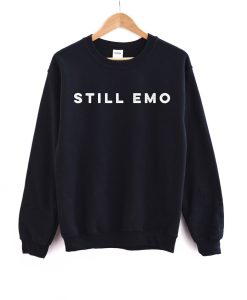 Still Emo SweatShirt