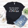 The One Where They Go On A Cruise Shirt