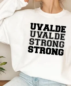 Uvalde Strong Texas sweatshirt