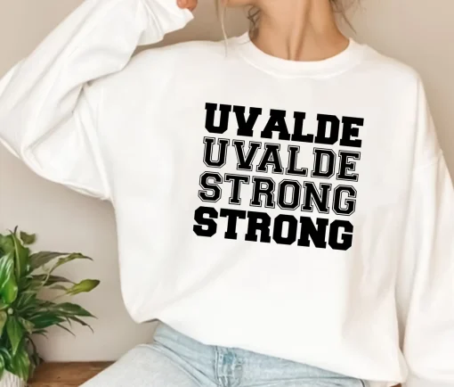 Uvalde Strong Texas sweatshirt