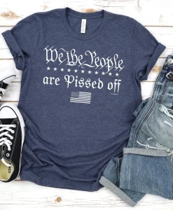 We the people are pissed off t-shirt