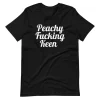 peachy fucking keen T Shirt