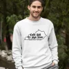 Come Hell Or High Water Sweatshirt