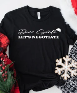 Dear Santa Negotiate T Shirt