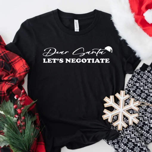 Dear Santa Negotiate T Shirt