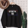 Defund The Fbi Sweatshirt