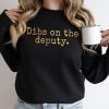 Dibs On The Deputy Unisex Sweatshirt