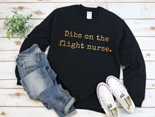 Dibs On The Flight Nurse Unisex Crewneck Sweatshirt