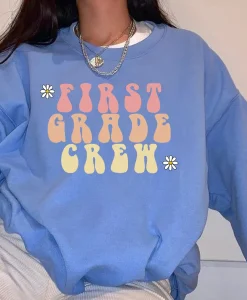 First Grade Teacher Sweatshirt