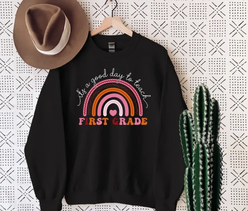 First Grade Teacher Sweatshirt