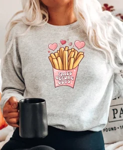 Fries Before Guys Sweatshirt