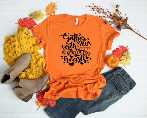 Gather Here With A Grateful Hearts Shirt