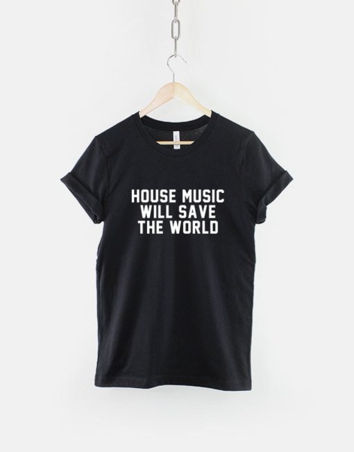 House Will Save The World Shirt