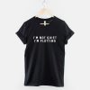 I'm Not Quiet, I'm Plotting T-shirt