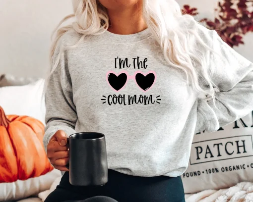 I'm The Cool Mom Sweatshirt