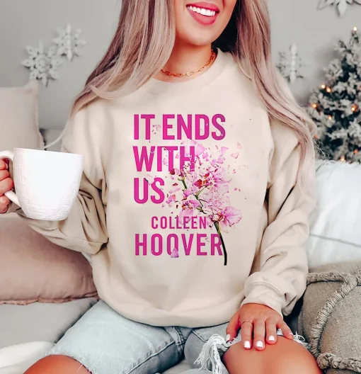 It Ends With Us Sweatshirt