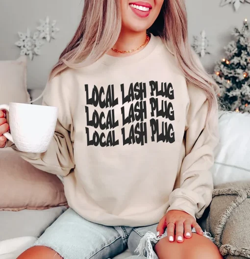 Local Lash Plug Lash Technician Sweatshirt