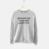 Me And My Cat Talk About You Sweatshirt