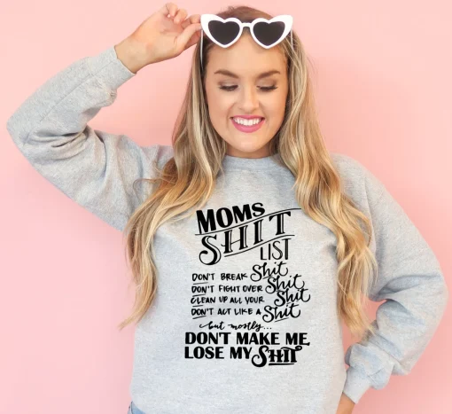 Mom's Shit List Sweatshirt