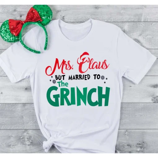 Mrs Claus But Married To The-grinch Shirt