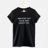 My Cat And I Talk About You Shirt