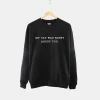 My Cat Was Right About You Sweatshirt
