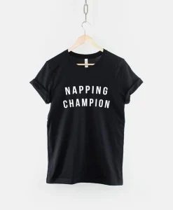 Napping Champion Tshirt