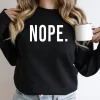 Nope Sweatshirt