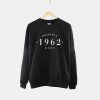 Original 1962 Girl Sweatshirt