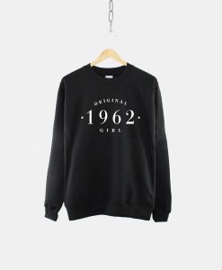 Original 1962 Girl Sweatshirt