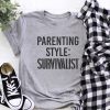 Parenting Style Shirt