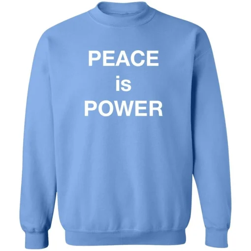 Peace is Power Sweatshirt