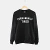 Permanently Tired Crew Neck Sweatshirt