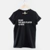 Relax The Bass Player Is Here T-Shirt