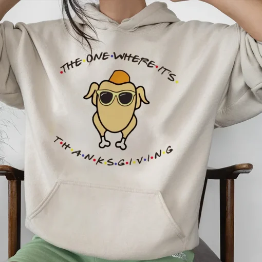 The One Where It's Thanksgiving Hoodie