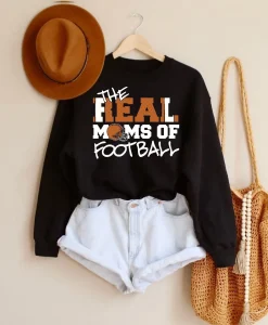 The Real Mom Of Football Sweatshirt