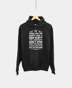 There Ain't No Party Like A D&D Party Hoodie