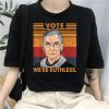 Vote We're Ruthless T-shirt