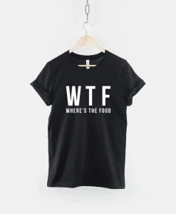 Where's The Food T-Shirt